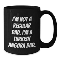 Load image into Gallery viewer, Funny Turkish Angora Cat Gifts from Dad Christmas Unique Mugs, I&#39;m Not A Regular Dad, Turkish Angora Dad Black Coffee Mug - Additional
