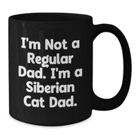 Load image into Gallery viewer, Funny Siberian Cat Dad Gifts for Him Unique Black Coffee Mug for Christmas, Gifts from Dad to Siberian Cat Lover - Additional
