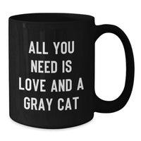 Load image into Gallery viewer, Funny Gray Cat Gifts for Gray Cat Lovers, Black Coffee Mug, Ideal Gift for Friends and Family, Gifts from Men to Women, Unique Graduation Gifts - Additional