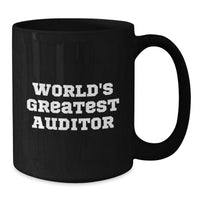 Load image into Gallery viewer, World&#39;s Greatest Auditor Funny Inspirational Gifts for Men from Friends on Birthday Unique Auditors Mug - Additional

