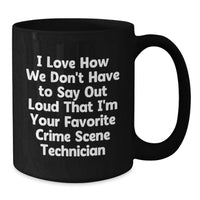 Load image into Gallery viewer, Funny Crime Scene Technician Gifts, Black Coffee Mug for Favorite CS Technician, Graduation Unique - Additional
