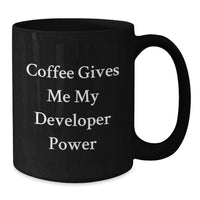 Load image into Gallery viewer, Funny Developer Gifts from Men - Black Coffee Mug, 'Coffee Gives Me My Developer Power', Unique Christmas Memorable Presents for Developer Friends - Additional