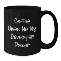 Load image into Gallery viewer, Developer Gifts - Funny Quote Black Coffee Mug, Gifts from Friends to Developer, Christmas Unique Presents - Additional