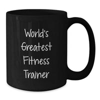 Load image into Gallery viewer, Funny Fitness Trainer Mugs Gifts from Friends for Birthday - &#39;World&#39;s Greatest&#39; Quote on Black Ceramic Mug, 11oz or 15oz, Microwave and Dishwasher Safe - Additional
