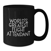 Load image into Gallery viewer, Funny Flight Attendant Christmas Unique Gifts from Friends to World&#39;s Greatest Flight Attendant Black Coffee Mug - Additional
