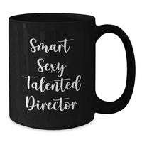 Load image into Gallery viewer, Funny Director Gifts for Men, Women, or Friends, Black Coffee Mugs for Smart Sexy Talented Directors, Christmas Unique Present Ideas - Additional