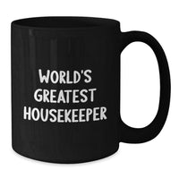 Load image into Gallery viewer, Funny Housekeeper Gifts, Personalized World&#39;s Greatest Housekeeper Black Coffee Mug, Gifts for Housekeeper, Christmas Unique Housekeeper Mugs, Gifts from Friends - Additional
