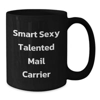 Load image into Gallery viewer, Gifts for Mail Carrier, Funny Mail Carrier Gifts, Black Coffee Mug for Graduation Unique Gifts from Friends - Additional