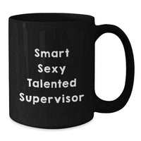 Load image into Gallery viewer, Funny Supervisor Gifts from Men Friends to Smart Sexy Talented Supervisor Black Coffee Mug for Christmas Unique Gifts - Additional