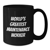 Load image into Gallery viewer, Funny Maintenance Worker Gifts for Men, Unique Black Coffee Mug from Friends, Best 'World's Greatest Maintenance Worker' Quote Mug for Christmas Unique Gifts - Additional
