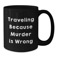 Load image into Gallery viewer, Funny Traveling Black Coffee Mugs for Friends from Men Gifts for Traveling Lovers on Graduation Unique Gifts - Additional