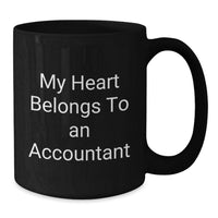 Load image into Gallery viewer, Funny Gifts for Accountant Friends, Black Coffee Mug with My Heart Belongs To An Accountant Quote, Unique Graduation Gifts for Coworkers - Additional