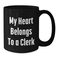 Load image into Gallery viewer, Funny Clerk Gifts for Men, My Heart Belongs To A Clerk Black Coffee Mug, Unique Christmas Unique Gifts from Friends - Additional
