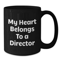 Load image into Gallery viewer, Funny Director Gifts from Friends, Christmas Unique Mugs for Men, Women or Coworkers - My Heart Belongs To A Director Ceramic Black Coffee Mug - Additional