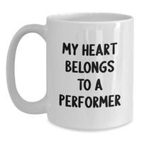 Load image into Gallery viewer, Funny Performer Gifts, My Heart Belongs To A Performer White Coffee Mug, Birthday Unique Gifts from Friends to Performer - Main
