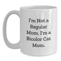 Load image into Gallery viewer, Bicolor Cat Mom Graduation Unique Gifts from Mom to Bicolor Cat Lover - Funny White Coffee Mug, 11oz/15oz Ceramic - Main