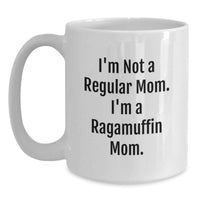 Load image into Gallery viewer, Ragamuffin Cat Lover, White Coffee Mug, Funny Mom Quote, Gifts for Ragamuffin Cat Mom, Christmas Unique Gifts from Daughter to Mom - Main