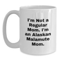 Load image into Gallery viewer, Alaskan Malamute Dog Lovers Funny White Coffee Mugs Gifts from Mom - Unique Christmas Unique Gifts for Alaskan Malamute Dog Enthusiasts - Main
