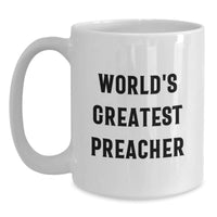 Load image into Gallery viewer, Funny Preacher Gifts from Friends to World&#39;s Greatest Preacher, White Coffee Mug for Graduation - Main
