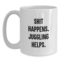 Load image into Gallery viewer, Funny Juggling Gift for Men Friends, Unique White Coffee Mug from Friends, Christmas Unique Juggling Gifts - Main