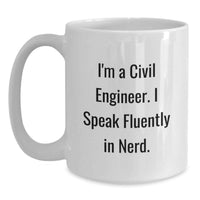 Load image into Gallery viewer, Funny Civil Engineer White Coffee Mug for Graduation, Unique Gifts from Friends to Civil Engineer, White Ceramic Mug 11oz or 15oz Capacity - Main