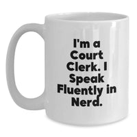 Load image into Gallery viewer, Funny Court Clerk Gifts from Friends, Unique White Coffee Mug for Court Clerk, Christmas Unique Office Gifts for Men Women Court Clerks - Main