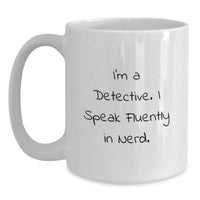 Load image into Gallery viewer, Funny Detective Quote Gifts from Friends for Men, White Coffee Mug with genius Humor, Perfect Graduation Unique Gifts - Main