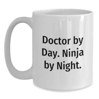 Load image into Gallery viewer, Funny Doctor Coffee Mug Gifts from Family to Doctor Friend, Unique White Mug for Doctor By Day Ninja By Night, Gift for Doctor Graduation Unique Gifts - Main