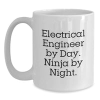 Load image into Gallery viewer, Funny Gifts for Electrical Engineers, White Coffee Mugs, Electrical Engineer By Day. Ninja By Night. Graduation Unique Gifts from Friends - Main
