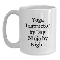 Load image into Gallery viewer, Gifts from Ninja Lovers for Yoga Instructor By Day - Funny White Coffee Mugs for Valentine's Unique Gifts - Main