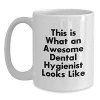 Load image into Gallery viewer, Funny Gifts for Dental Hygienist Men from Friends, This Is What An Awesome Dental Hygienist Looks Like White Coffee Mug for Graduation, Unique Gifts for Dental Hygienist Women from Family - Main
