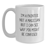 Load image into Gallery viewer, Funny Painter Gifts from Friends for Painter Men and Women - White Coffee Mug 11oz or 15oz - Main