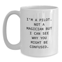 Load image into Gallery viewer, Pilot Gifts for Him Funny Quote White Coffee Mug Graduation Unique Gifts - Main