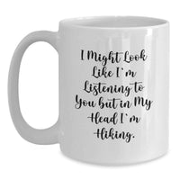 Load image into Gallery viewer, Funny Hiking Mug Gifts for Hiking Enthusiasts from Friends, White Coffee Mug with Hiking Quote, Christmas Unique Gifts - Main