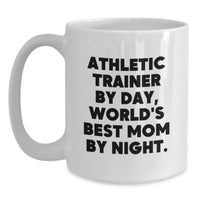 Load image into Gallery viewer, Athletic Trainer Gifts from Friends, Funny White Coffee Mug for Graduation, &#39;Athletic Trainer By Day, World&#39;s Best Mom By Night.&#39; - Main
