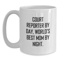 Load image into Gallery viewer, Funny Court Reporter Gifts from Mom for the World's Best Court Reporter Christmas Unique Mugs, White Coffee Mug - Main