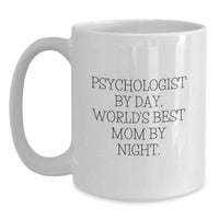 Load image into Gallery viewer, Funny Psychologist Coffee Mug Gifts from Mom for Christmas Unique Psychologist White Coffee Mug - Main