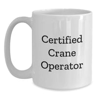 Load image into Gallery viewer, Funny Crane Operator Gifts for Men Friends Family from Certified Crane Operator - Main