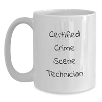 Load image into Gallery viewer, Funny 'Crime Scene Certified' White Coffee Mugs for Christmas Unique Gifts from Friends to Crime Scene Technicians - Main