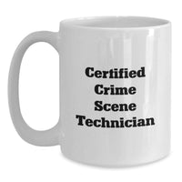 Load image into Gallery viewer, Funny Quotes for Crime Scene Technician, Certified, White Coffee Mugs, Christmas Unique Gifts from Friends for Men, Women, Family, Coworkers - Main