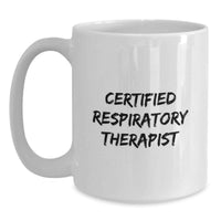 Load image into Gallery viewer, Funny Gifts for Respiratory Therapist from Friends - Certified Respiratory Therapist Christmas Unique Mugs - Main