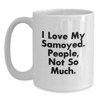 Load image into Gallery viewer, Samoyed Dog Lover Gifts from Men to Family - Funny White Coffee Mug for Christmas Unique Presents - Main