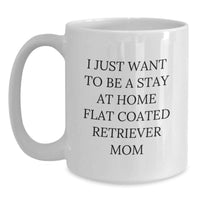Load image into Gallery viewer, Funny Flat Coated Retriever Dog Gifts, White Coffee Mug, Unique Christmas Memorable Presents for Flat Coated Retriever Dog Lovers, Gifts from Mom - Main