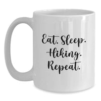 Load image into Gallery viewer, Funny Hiking White Coffee Mug, Eat. Sleep. Hiking. Repeat. Gifts for Hiking Men from Friends, Unique Christmas Unique Gifts - Main
