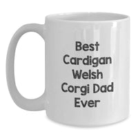 Load image into Gallery viewer, Funny Cardigan Welsh Corgi Dog White Coffee Mug Gifts from Dad for Best Cardigan Welsh Corgi Dad Ever Birthday Unique Gifts - Main