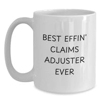 Load image into Gallery viewer, Funny Claims Adjuster White Coffee Mug Gifts for Men and Women on Birthday Unique Occasions - Main
