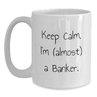 Load image into Gallery viewer, Banker Keepsake White Coffee Mug Birthday Gift for Him With 11oz or 15oz - Main