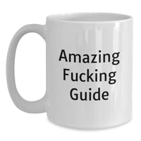 Load image into Gallery viewer, Funny Guide Gifts for Graduation Unique White Coffee Mugs with Amazing 'F--king Guide' Quote for Friends, Family, and Coworkers - Main