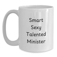 Load image into Gallery viewer, Funny Minister Inspirational Quote White Coffee Mug Gifts for a Talented Minister on Graduation Day - Gifts from Friends, Family, or Coworkers - Main