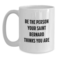 Load image into Gallery viewer, Funny Saint Bernard Dog White Coffee Mug Gifts from Friends and Family for Birthday Unique Unique Gifts - Main